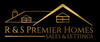 R & S Premier Homes